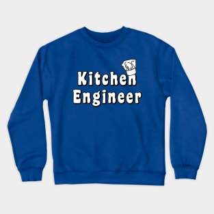 Kitchen Engineer White Text Crewneck Sweatshirt